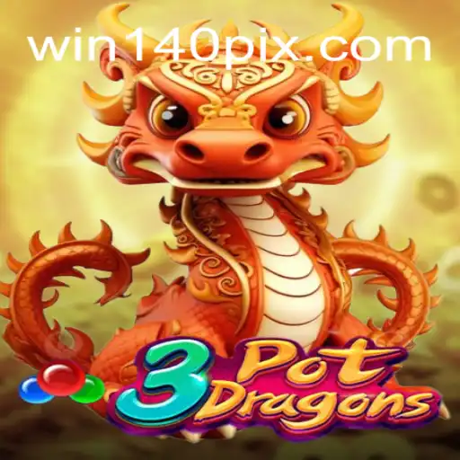 Exploring 3PotDragons: Dive into the Thrilling World of Win140 Brasil's Premier Online Casino Game